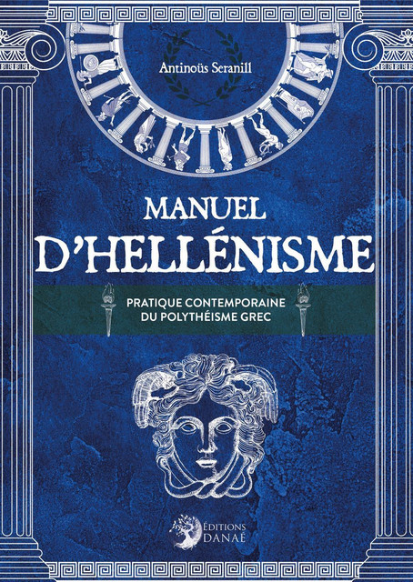 Manuel d'Hellénisme  - Antinoüs Seranill - Danaé