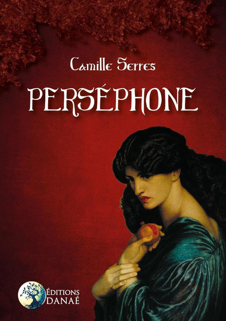 Perséphone - Camille Serres - Danaé