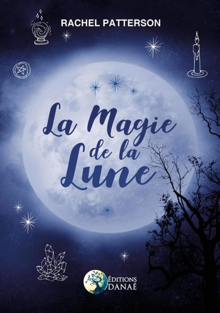 La Magie de la Lune - Rachel Patterson - Danaé