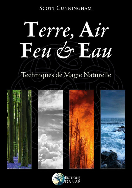 Terre, Air, Feu & Eau  - Scott Cunningham - Danaé