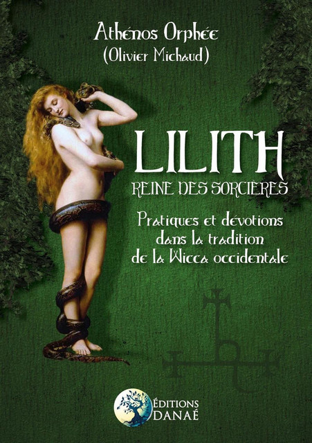 Lilith -  Reine des Sorcières - Athénos Orphée - Danaé