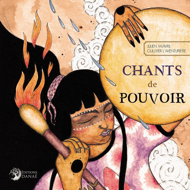 Chants de Pouvoir - Julie Lapierre, Julien Miavril - Danaé