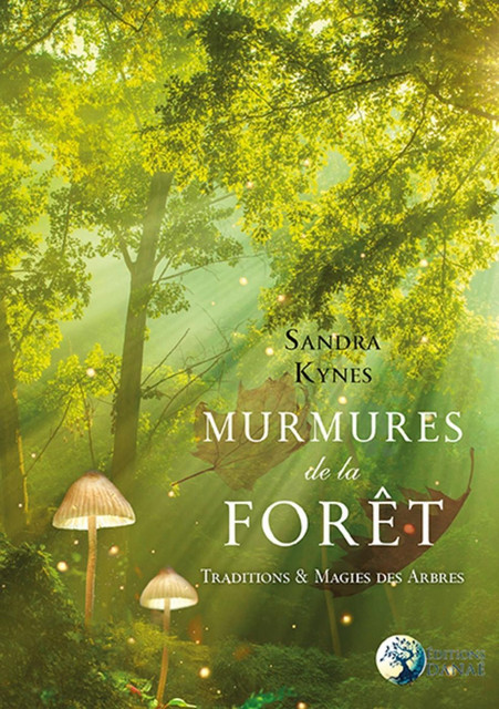 Murmures de la forêt  - Sandra Kynes - Danaé